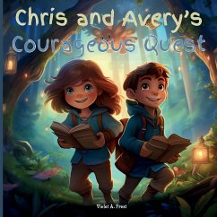 Chris and Avery's Courageous Quest - Frost, Violet A.