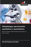 Metodologia sperimentale qualitativa e quantitativa Metodologia sperimentale qualitativa e quantitativa