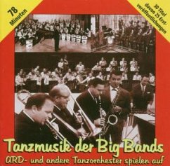 Tanzmusik der Big Bands Tanzmusik der Big Bands