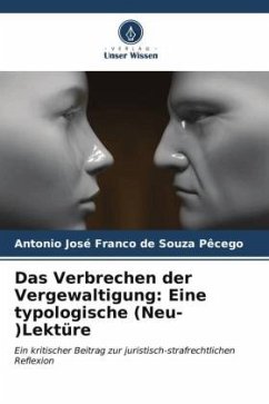 Das Verbrechen der Vergewaltigung: Eine typologische (Neu-)Lektüre - Pêcego, Antonio José Franco de Souza