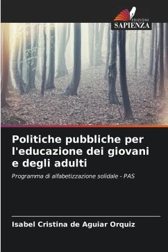 Politiche pubbliche per l'educazione dei giovani e degli adulti - Aguiar Orquiz, Isabel Cristina de