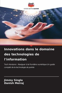 Innovations dans le domaine des technologies de l'information - Singla, Jimmy;Meiraj, Danish