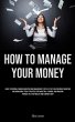 How To Manage Your Money - Bild 1