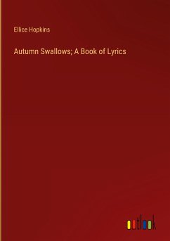 Autumn Swallows; A Book of Lyrics