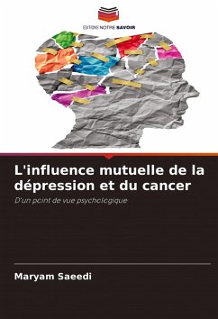 L'influence mutuelle de la dépression et du cancer - Saeedi, Maryam