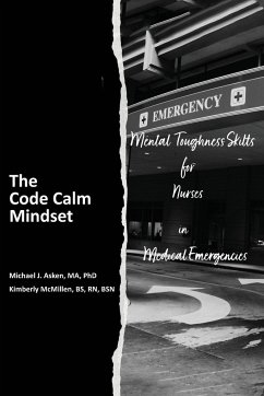 The Code Calm Mindset - Asken, Michael J.; McMillen, Kimberly I.