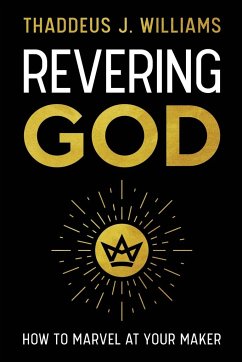 Revering God - Williams, Thaddeus J