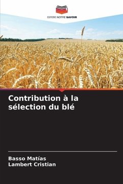 Contribution à la sélection du blé - Matías, Basso;Cristian, Lambert