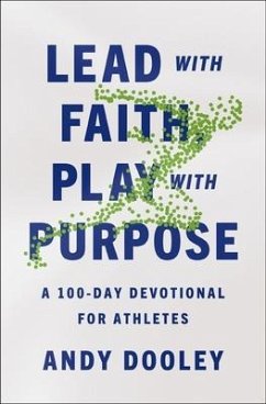 Lead with Faith, Play with Purpose - Dooley, Andy