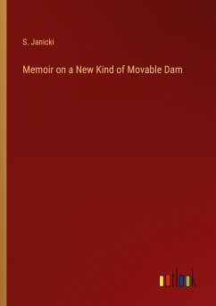 Memoir on a New Kind of Movable Dam - Janicki, S.