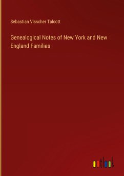 Genealogical Notes of New York and New England Families - Talcott, Sebastian Visscher