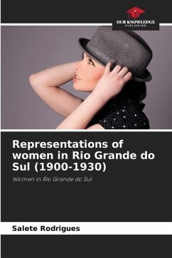 Representations of women in Rio Grande do Sul (1900-1930) - Rodrigues, Salete