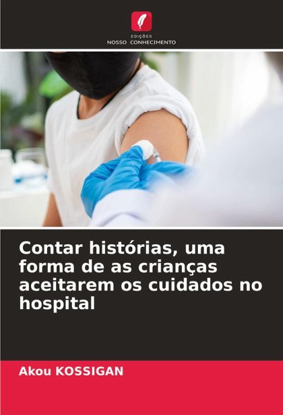 Contar histórias, uma forma de as crianças aceitarem os cuidados no hospital