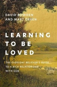 Learning to Be Loved - Bowden, David; Green, Mart