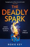 The Deadly Spark (eBook, ePUB) The Deadly Spark (eBook, ePUB)
