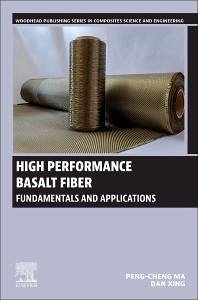 High Performance Basalt Fiber - Ma, Peng-Cheng; Xing, Dan