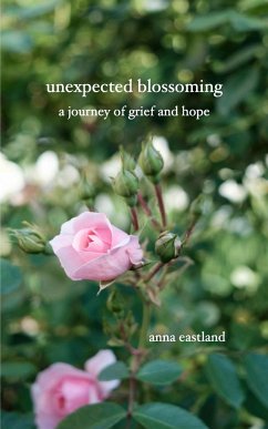 Unexpected Blossoming - Eastland, Anna