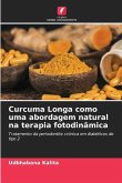 Curcuma Longa como uma abordagem natural na terapia fotodinâmica