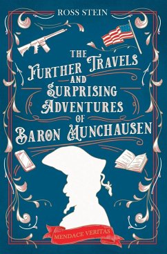 The Further Travels and Surprising Adventures of Baron Munchausen - Stein, Ross