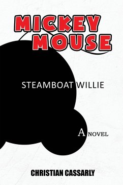 Mickey Mouse Steamboat Willie - Cassarly, Christian M