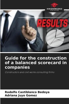 Guide for the construction of a balanced scorecard in companies - Castiblanco Bedoya, Rodolfo;Juyo Gomez, Adriana