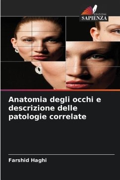 Anatomia degli occhi e descrizione delle patologie correlate - Haghi, Farshid