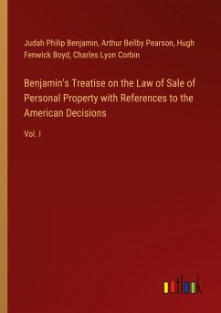 Benjamin's Treatise on the Law of Sale of Personal Property with References to the American Decisions