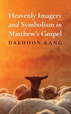 Heavenly Imagery and Symbolism in Matthew's Gospel - Kang, Daehoon