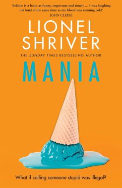 Mania (eBook, ePUB) - Shriver, Lionel