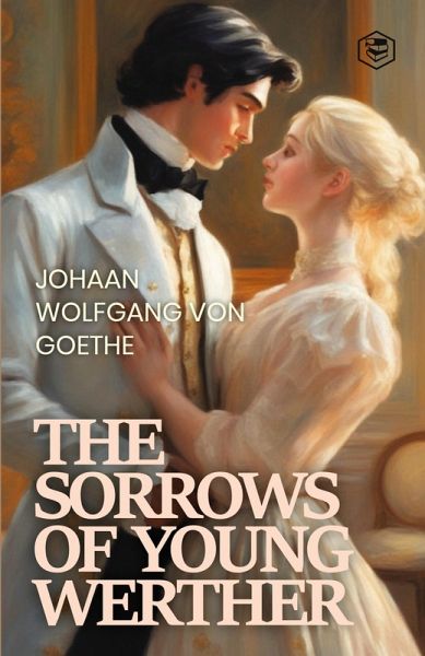 The Sorrows of Young Werther The Sorrows of Young Werther