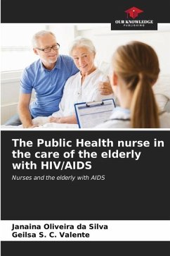 The Public Health nurse in the care of the elderly with HIV/AIDS - Silva, Janaina Oliveira da;Valente, Geilsa S. C.