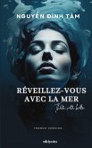 Réveillez-vous avec la mer Réveillez-vous avec la mer
