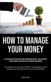 How To Manage Your Money