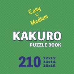 Kakuro Puzzle Book 210 Games Easy to Medium - Cs Puzzle Books