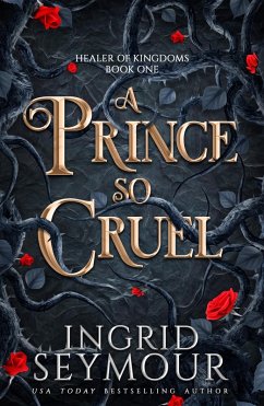 A Prince So Cruel (eBook, ePUB) - Seymour, Ingrid