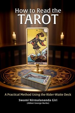 How to Read the Tarot: A Practical Method Using the Rider-Waite Deck (eBook, ePUB) - Giri), Abbot George Burke (Swami Nirmalananda