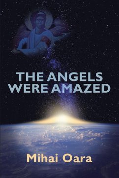 The Angels Were Amazed (eBook, ePUB) - Oara, Mihai
