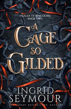 A Cage So Gilded (eBook, ePUB) - Seymour, Ingrid