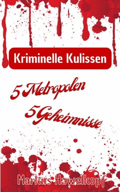 Kriminelle Kulissen (eBook, ePUB) - Hawelkopf, Markus