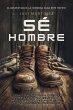 Sé Hombre: El Diseño Divino Para... - Bild 1
