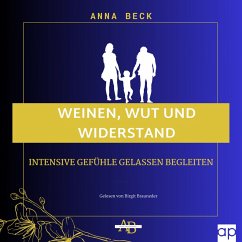 Weinen, Wut und Widerstand (MP3-Download) - Beck, Anna
