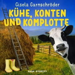 Kühe, Konten und Komplotte - Steif und Kantig ermitteln wieder (MP3-Download) - Garnschröder, Gisela