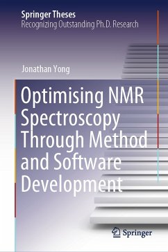 Optimising NMR Spectroscopy Through Method and Software Development (eBook, PDF) - Yong, Jonathan
