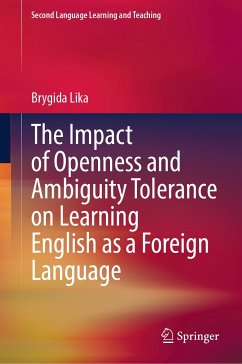 The Impact of Openness and Ambiguity Tolerance on Learning English as a Foreign Language (eBook, PDF) - Lika, Brygida