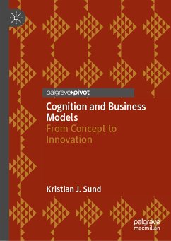 Cognition and Business Models (eBook, PDF) - Sund, Kristian J.