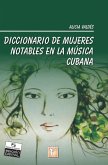 Diccionario de mujeres notables en la música cubana (eBook, ePUB)