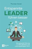 Entspannte Leader führen besser (eBook, ePUB) Entspannte Leader führen besser (eBook, ePUB)
