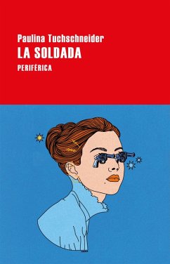 La soldada (eBook, ePUB) - Tuchschneider, Paulina