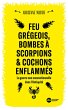 Feu grégeois, bombes à scorpions et... - Bild 1