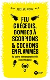 Feu grégeois, bombes à scorpions et cochons enflammés (eBook, ePUB)